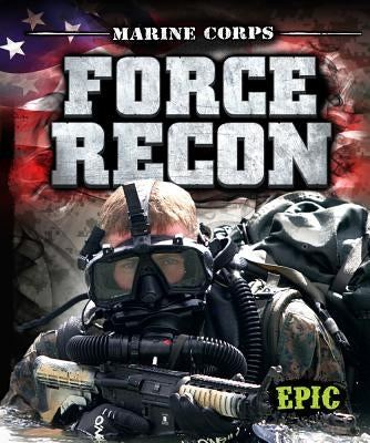 Marine Corps Force Recon by Gordon, Nick