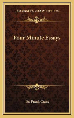 Four Minute Essays by Crane, Dr Frank