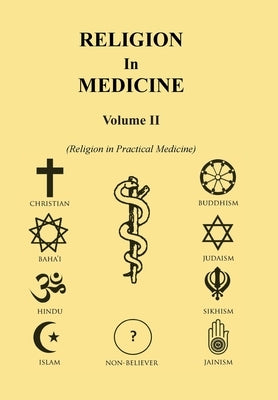 Religion in Medicine Volume Ii: Religion in Practical Medicine Volume Ii by Dawson, John B.