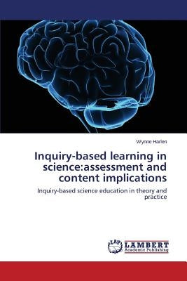 Inquiry-based learning in science: assessment and content implications by Harlen Wynne