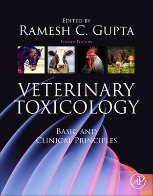 Veterinary Toxicology: Basic and Clinical Principles by Gupta, Ramesh C.