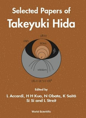 Selected Papers of Takeyiki Hida by Accardi, Luigi