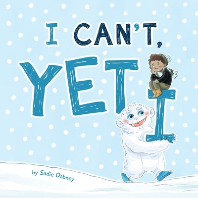 I Can't Yeti by Dabney, Sadie