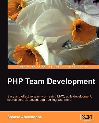 PHP Team Development by Abeysinghe, Samisa