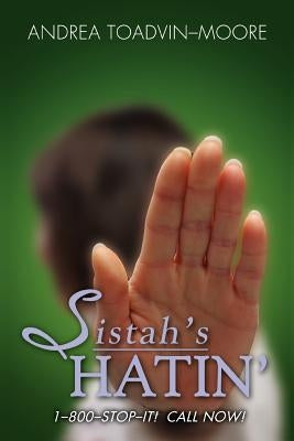 Sistah's Hatin by Toadvin-Moore, Andrea