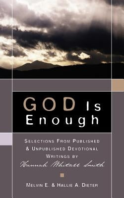 GOD Is Enough by Dieter, Melvin E.