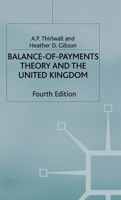 Balance-Of-Payments Theory and the United Kingdom Experience by Gibson, Heather D.