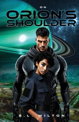 On Orion's Shoulder by Wilton, S. L.