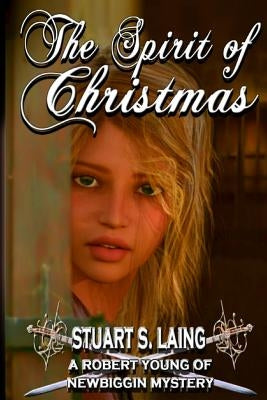 The Spirit of Christmas by Laing, Stuart S.