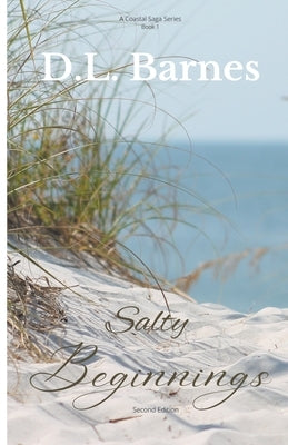 Salty Beginnings by Barnes, D. L.