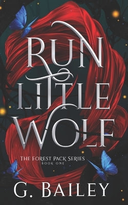 Run Little Wolf by Bailey, G.
