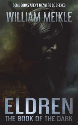 Eldren: The Book of the Dark by Meikle, William
