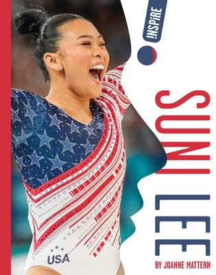 Suni Lee by Mattern, Joanne