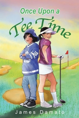 Once Upon A Tee time by Damato, James