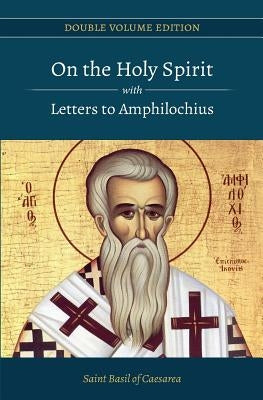 On the Holy Spirit with Letters to Amphilochius by Jackson, Blomfield