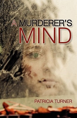 A Murderer's Mind by Turner, Patricia
