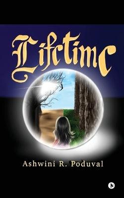 Lifetime by Ashwini R Poduval