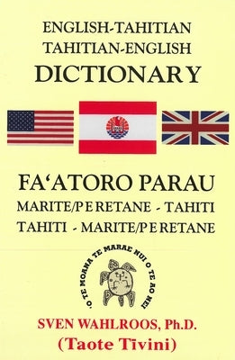 English-Tahitian, Tahitian-English Dictionary by Wahlroos, Sven