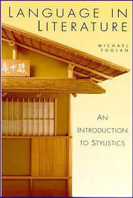 Language in Literature: An Introduction to Stylistics by Toolan, Michael