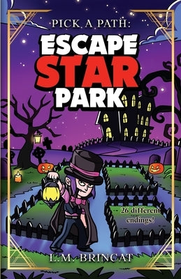 Escape Star Park: Pick a Path by Brincat, L. M.