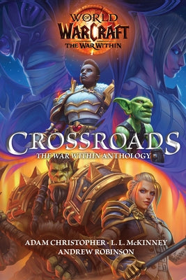 World of Warcraft: Crossroads: The World of War Within Anthology by Christopher Adam, Adam Christopher