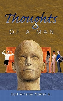 Thoughts of a Man by Carter, Earl Winston, Jr.
