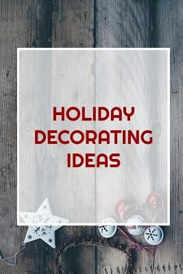 Holiday Decorating Ideas by Maude, Minnie