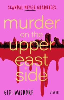 Murder on the Upper East Side by Waldorf, Gigi