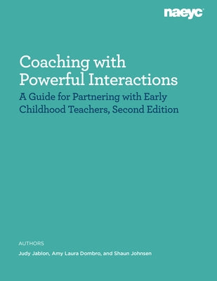 Coaching with Powerful Interactions Second Edition by Jablon, Judy