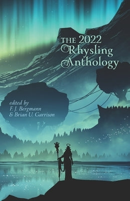 The 2022 Rhysling Anthology by Garrison, Brian U.