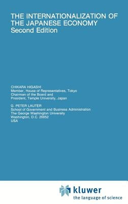 The Internationalization of the Japanese Economy by Higashi, Chikara