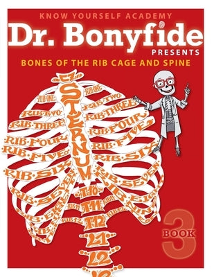 Bones of the Rib Cage and Spine: Book 3 by Yourself, Know