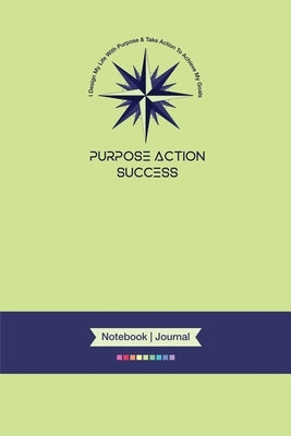 2-in-1 MBS PURPOSE-ACTION-SUCCESS (PAS) Notebook & Journal 6"x9" Notebook Journal Light Green Cover): 6" X 9" Lined, Dated & Numbered Pages (Notebook- by Steyn, Marie-Berdine