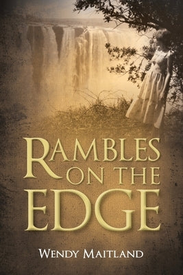 Rambles on the Edge by Maitland, Wendy