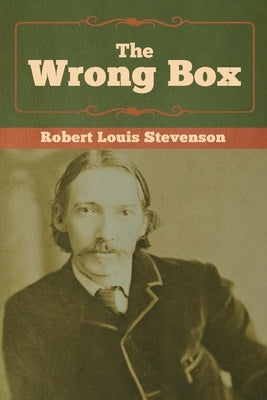 The Wrong Box by Stevenson, Robert Louis