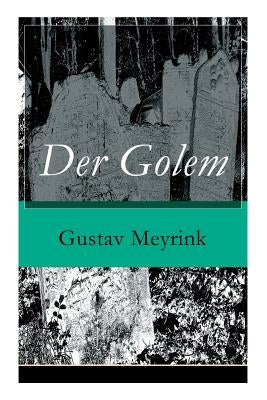 Der Golem: Ein metaphysischer Roman by Meyrink, Gustav