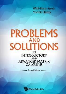 Problems and Solutions in Introductory and Advanced Matrix Calculus (Second Edition) by Hardy, Yorick