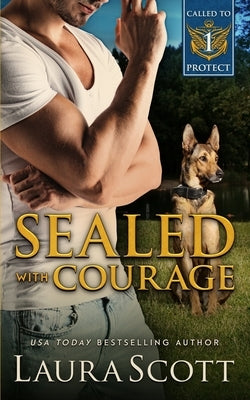 Sealed with Courage by Scott, Laura