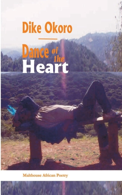Dance of the Heart by Okoro, Dike