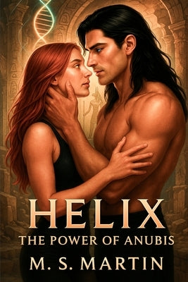 Helix The Power of Anubis by Martin, M. Silvia