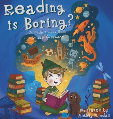 Reading Is Boring?: A Little Thomas Book by Aversano, Steve