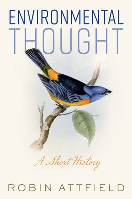 Environmental Thought: A Short History by Attfield, Robin