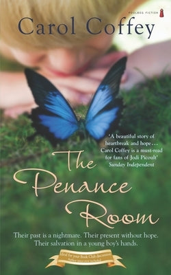 The Penance Room: A beautiful story of heartbreak and hope by Coffey, Carol