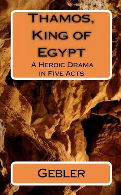 Thamos, King of Egypt by Matson, Morry C.