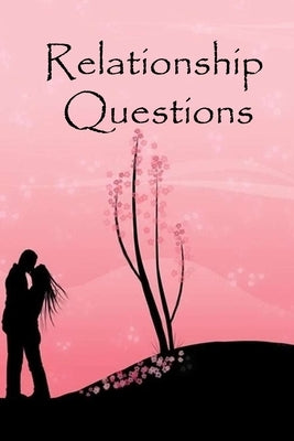 Relationship Questions: Couples Question by Bailey, Stephen