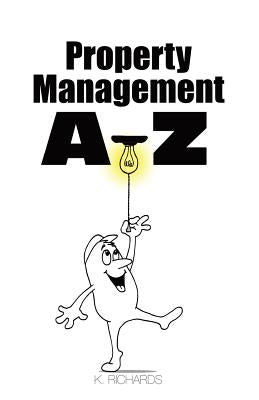 Property Management A-Z by Richards, Kathleen