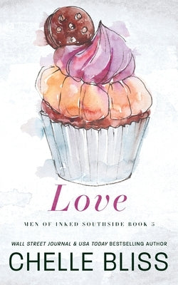 Love: Discreet Edition by Bliss, Chelle