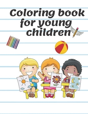 Coloring book for young children: Children's Coloring Books Activity Books by School, Jean Tassa