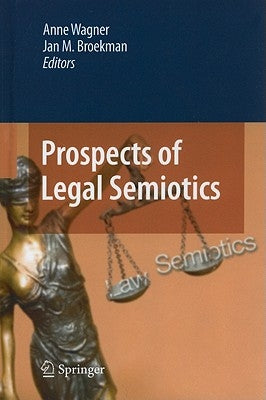 Prospects of Legal Semiotics by Wagner, Anne