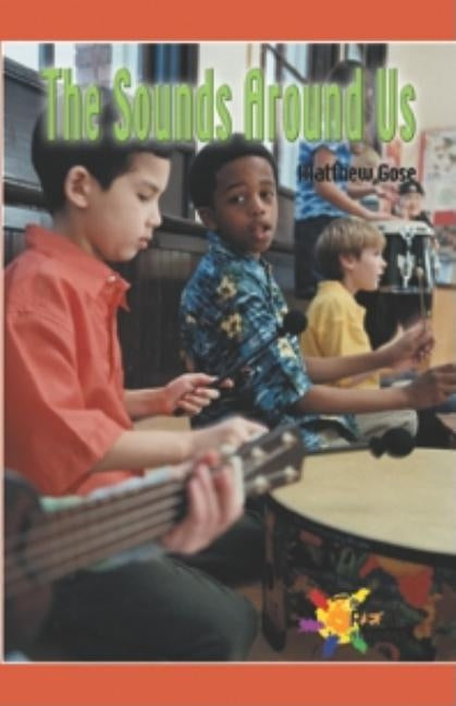 The Sounds Around Us by Gose, Matthew